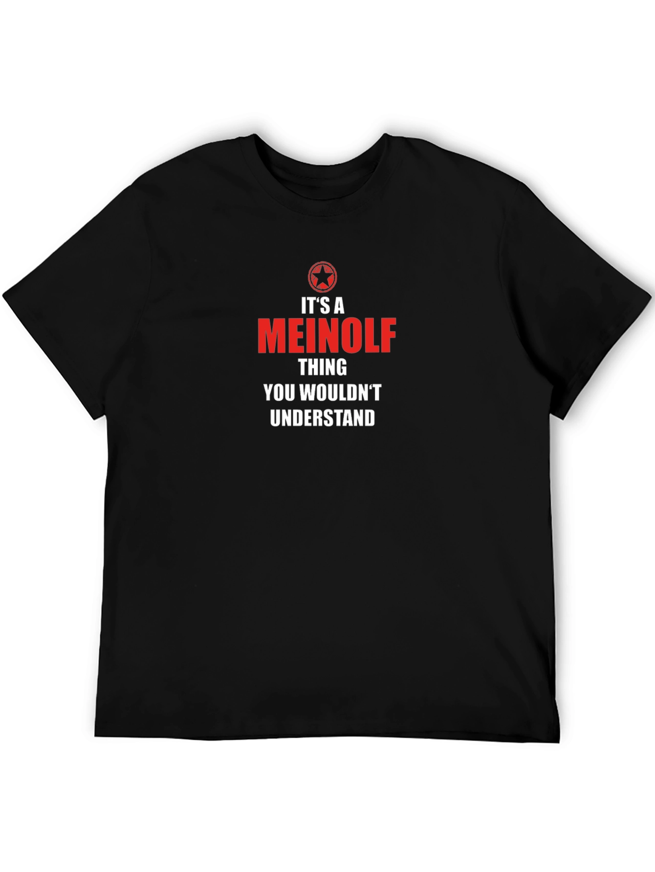 Its a Meinolf Thing T-Shirt