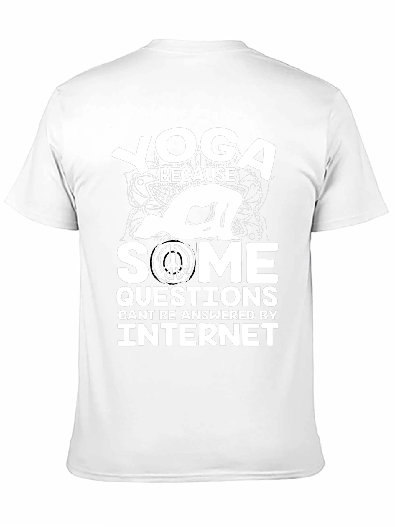 Yoga Because Some Questions Internet Cant Answer T-Shirt
