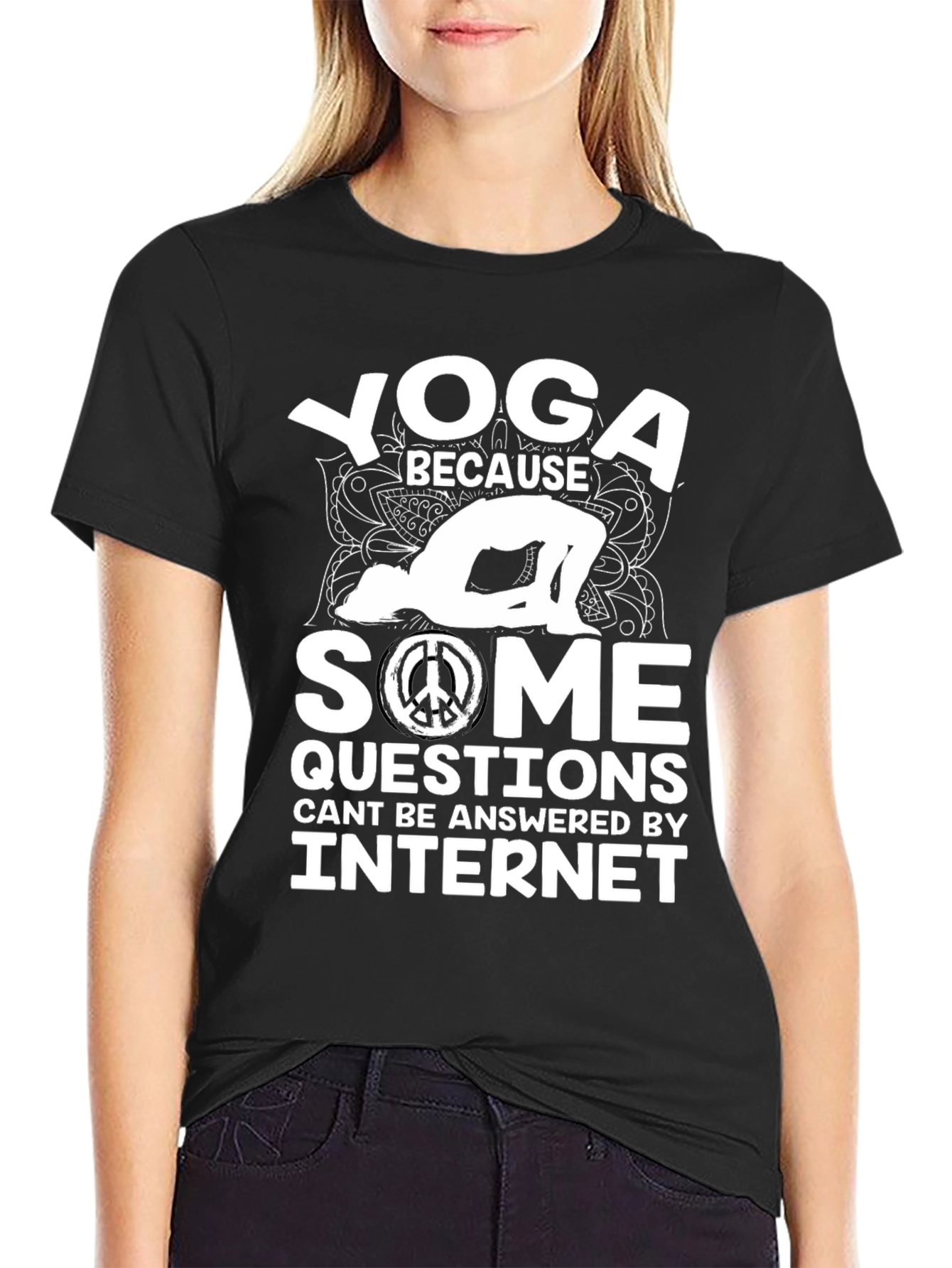Yoga Because Some Questions Internet Cant Answer T-Shirt