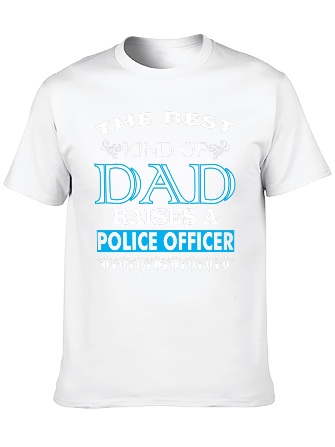 Best Dad Raises a Police Officer T-Shirt