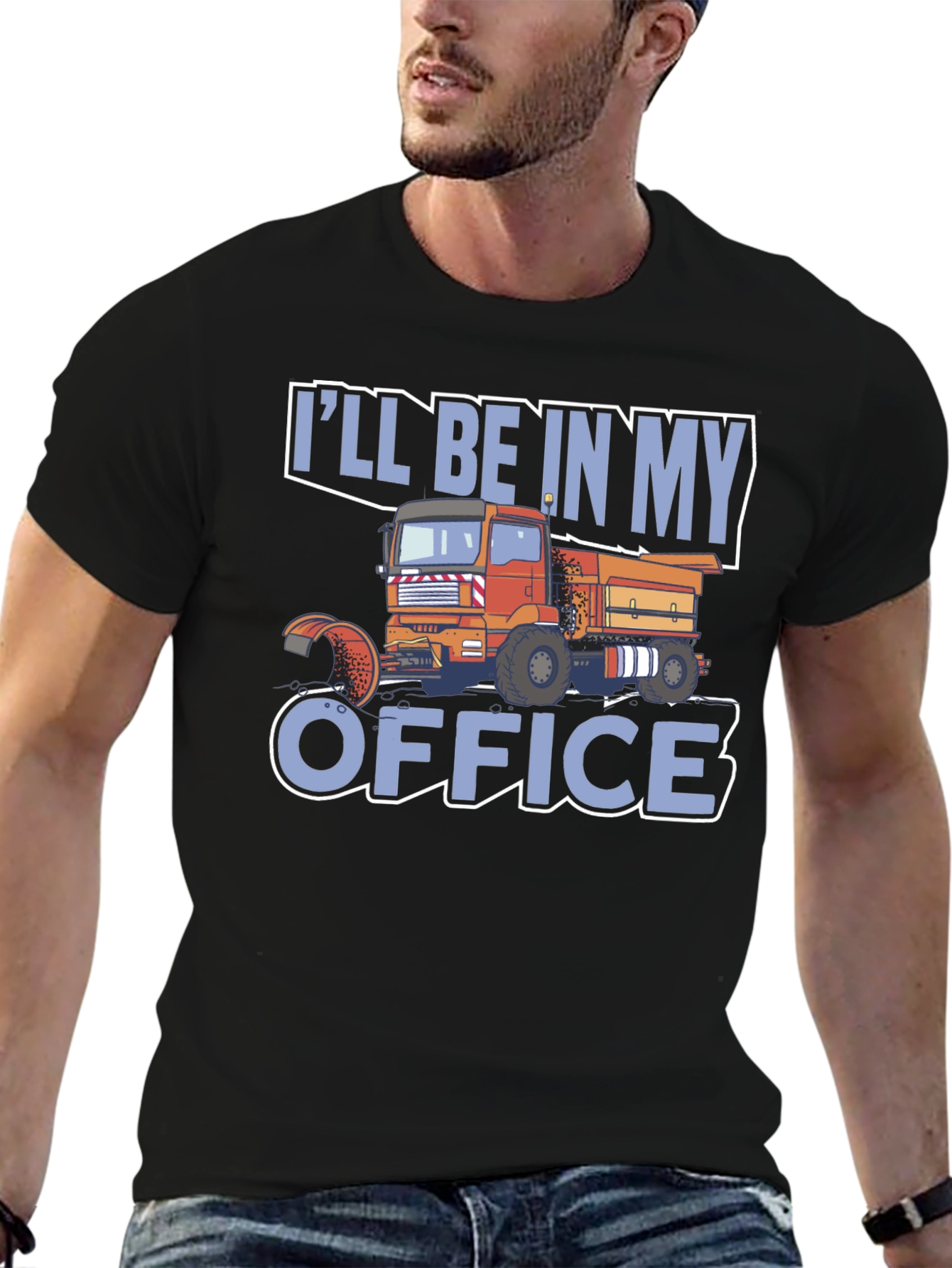 Truck Driver T-Shirt: Ill Be In My Office