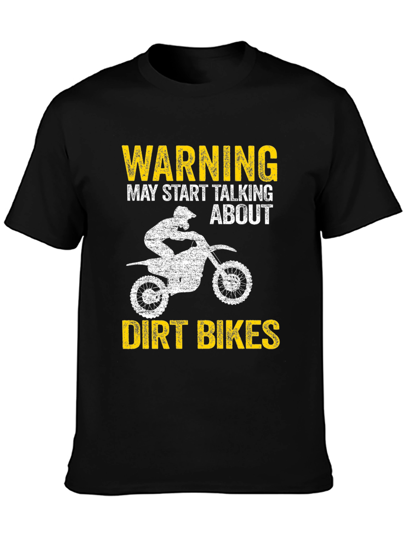 Warning May Start Talking About Dirt Bikes T-Shirt