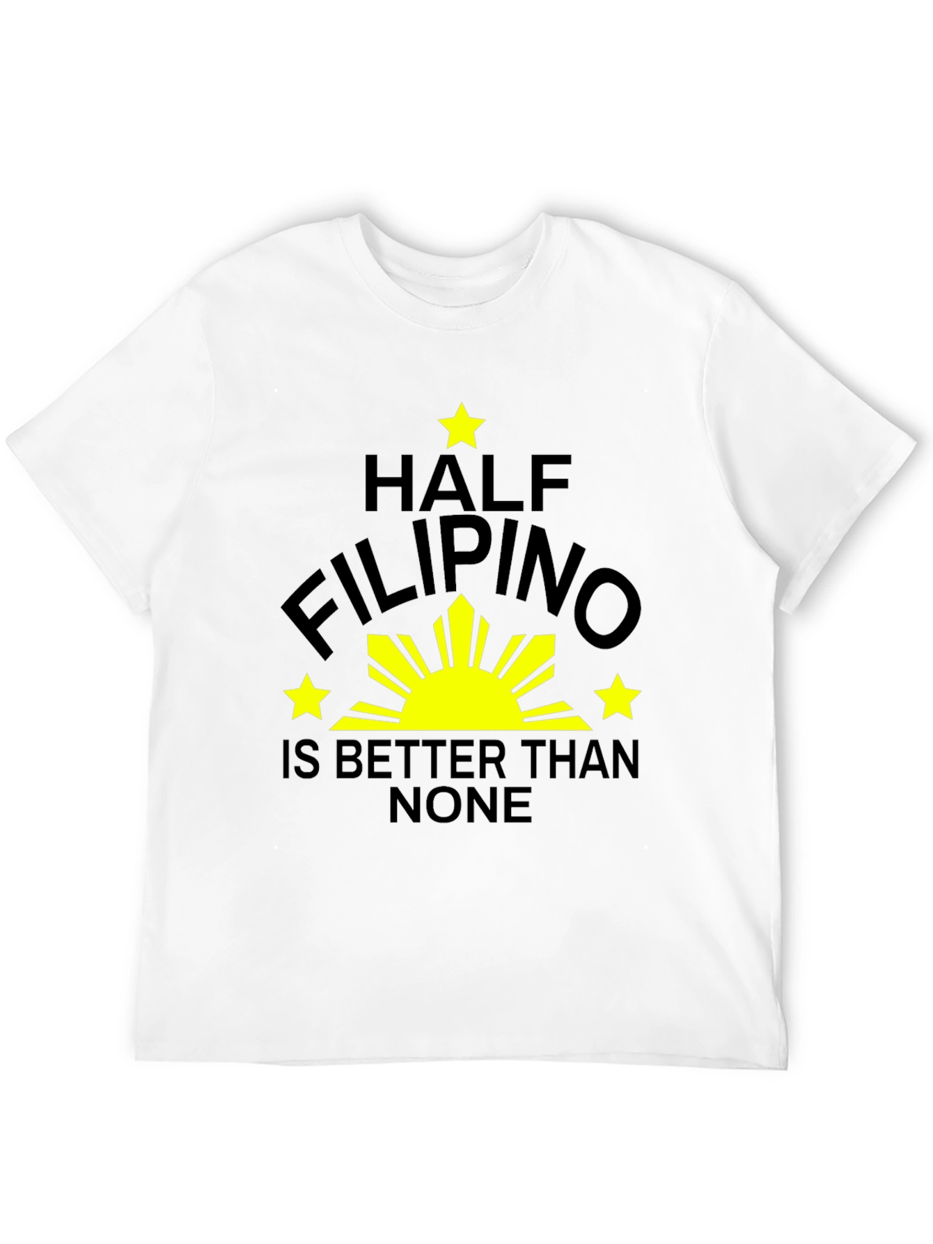 Half Filipino T-Shirt - Funny Pinoy Pride Tee