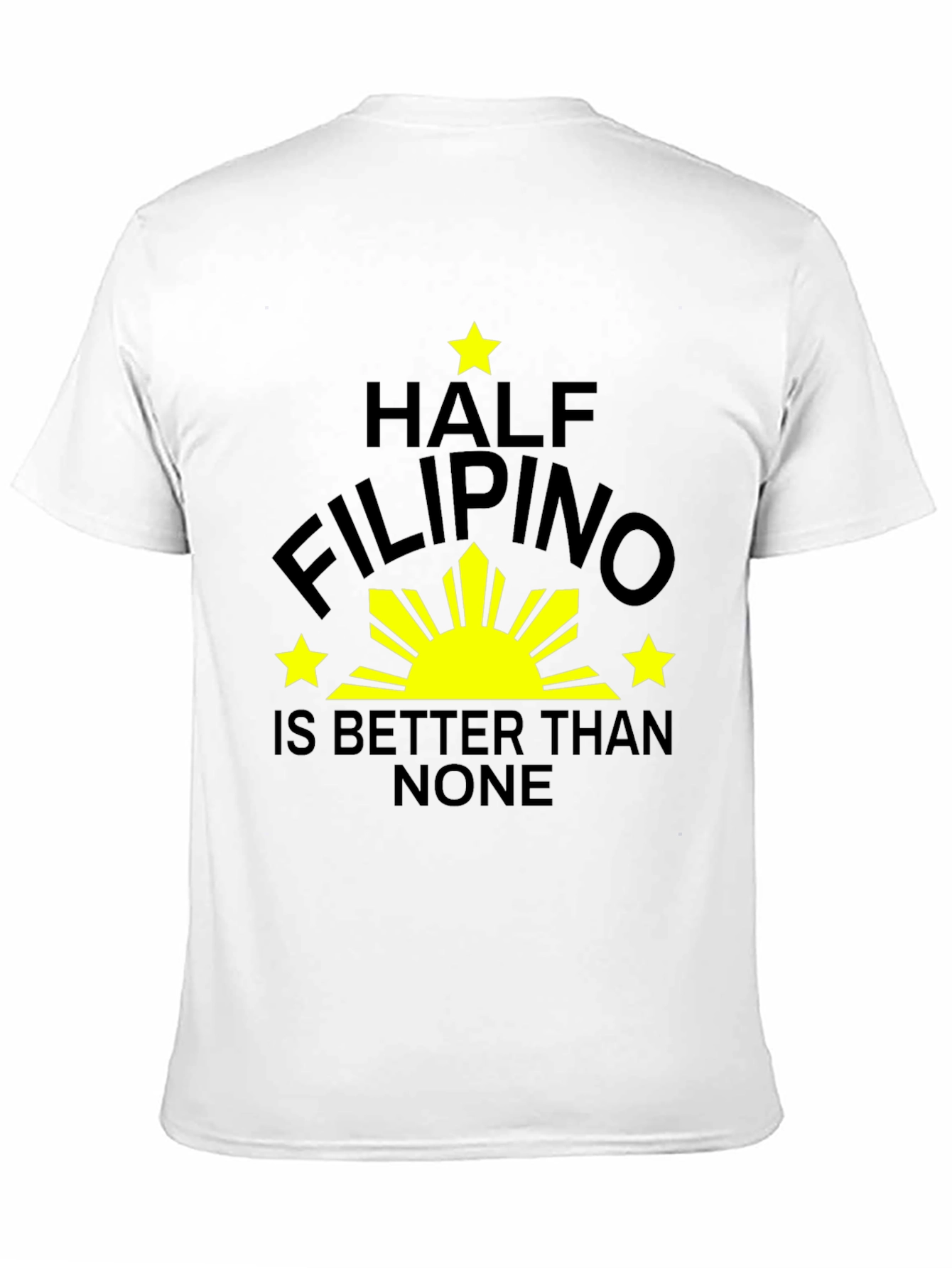 Half Filipino T-Shirt - Funny Pinoy Pride Tee