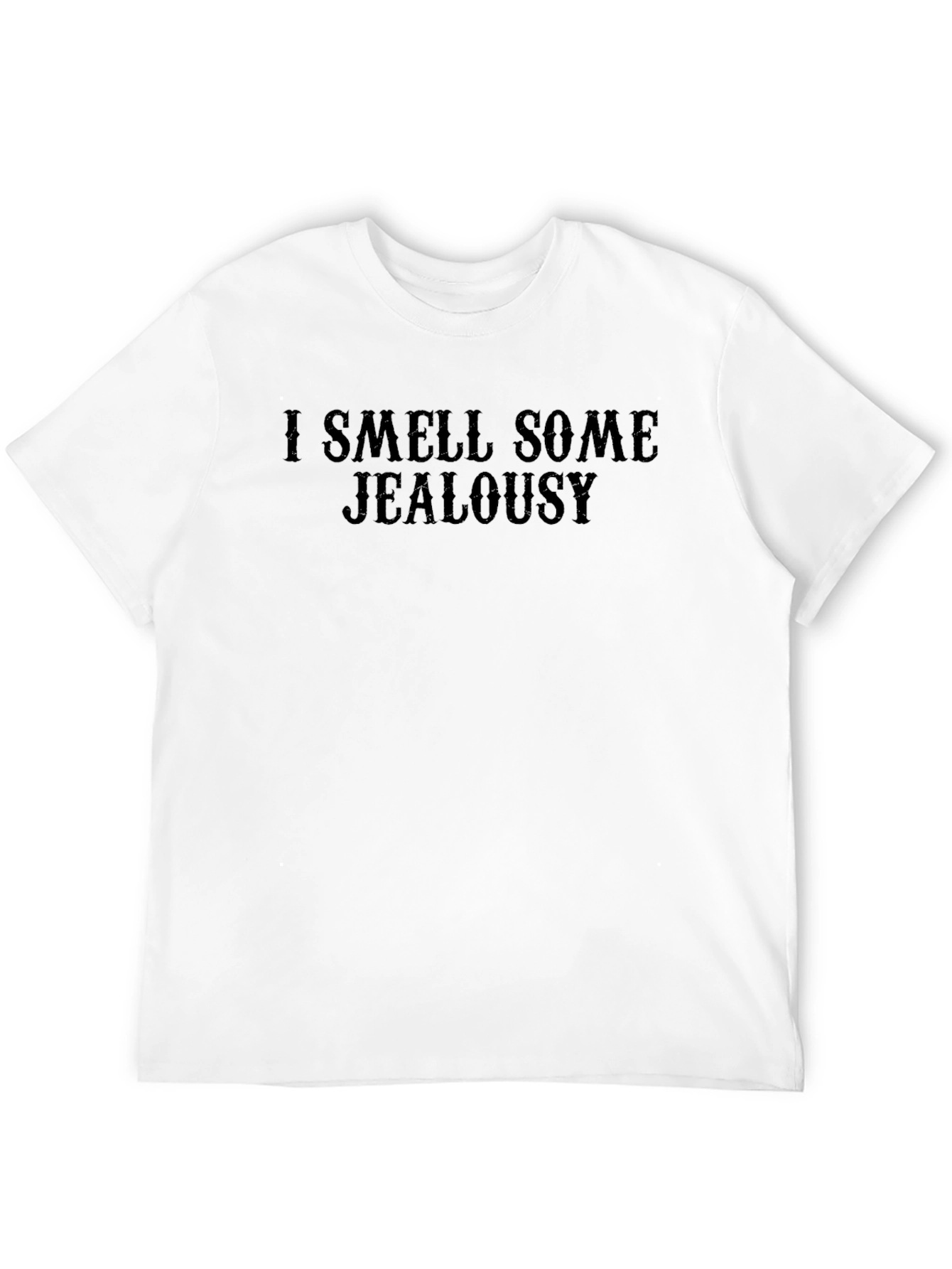I Smell Jealousy Black T-Shirt