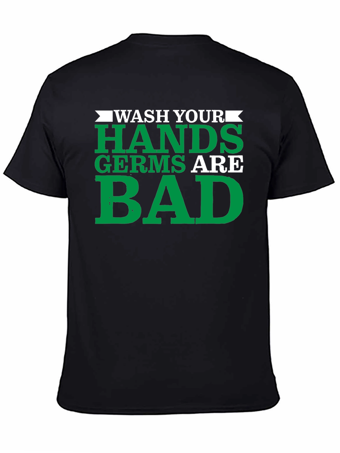 Wash Your Hands Germs Are Bad Graphic T-Shirt