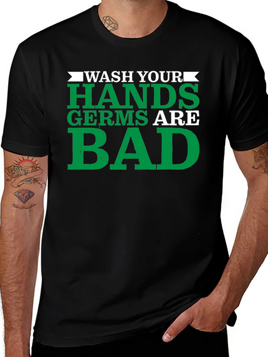Wash Your Hands Germs Are Bad Graphic T-Shirt