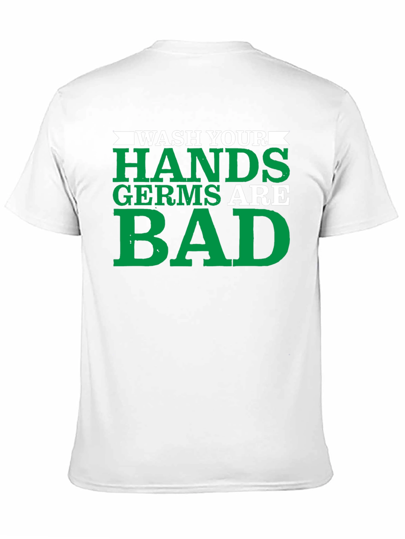 Wash Your Hands Germs Are Bad Graphic T-Shirt