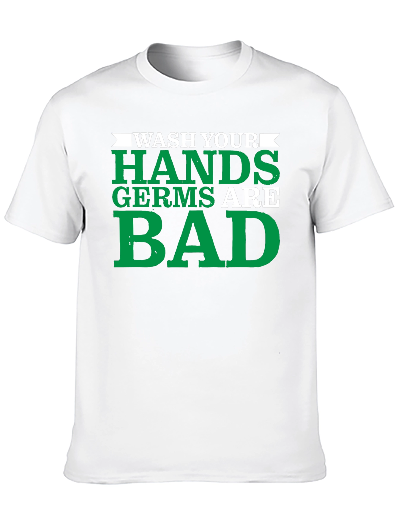 Wash Your Hands Germs Are Bad Graphic T-Shirt