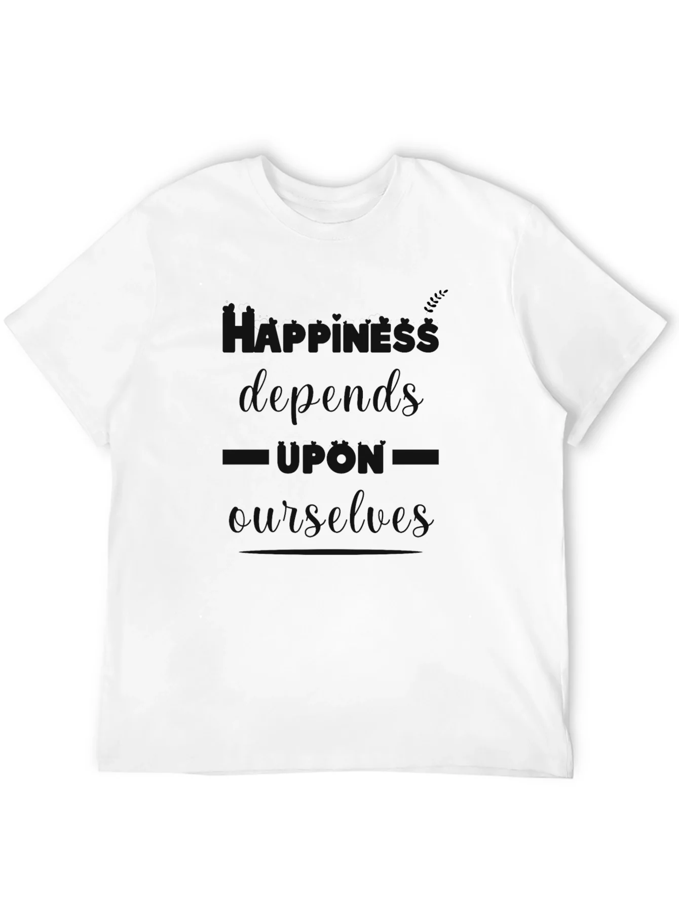 Happiness Depends Upon Ourselves Black T-Shirt