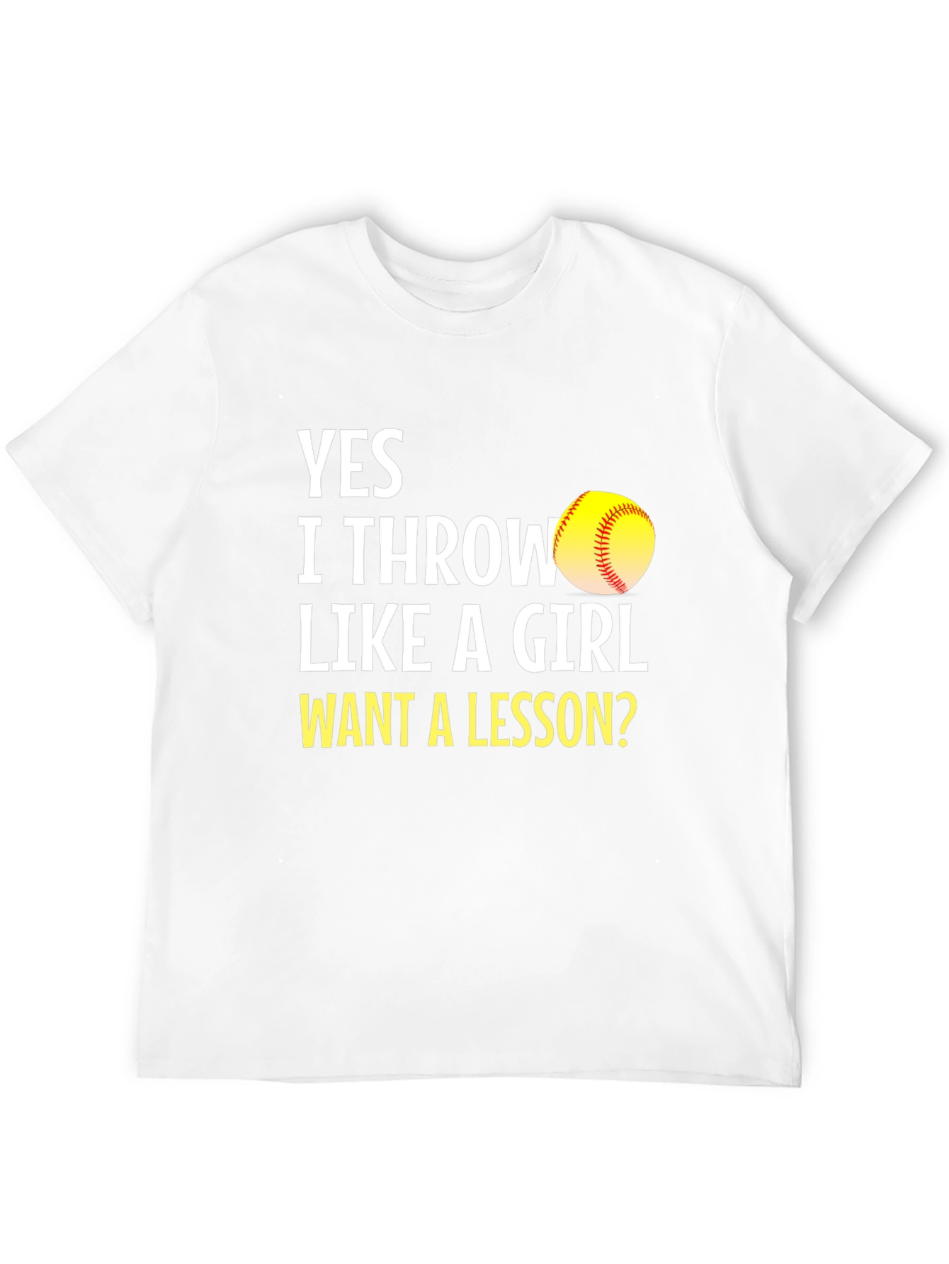 Yes I Throw Like a Girl T-Shirt
