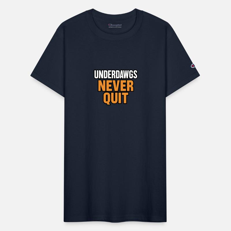 Underdawgs Never Quit Design