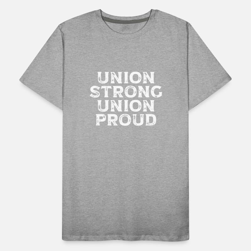 Union Strong Union Proud Labor Day Union Worker
