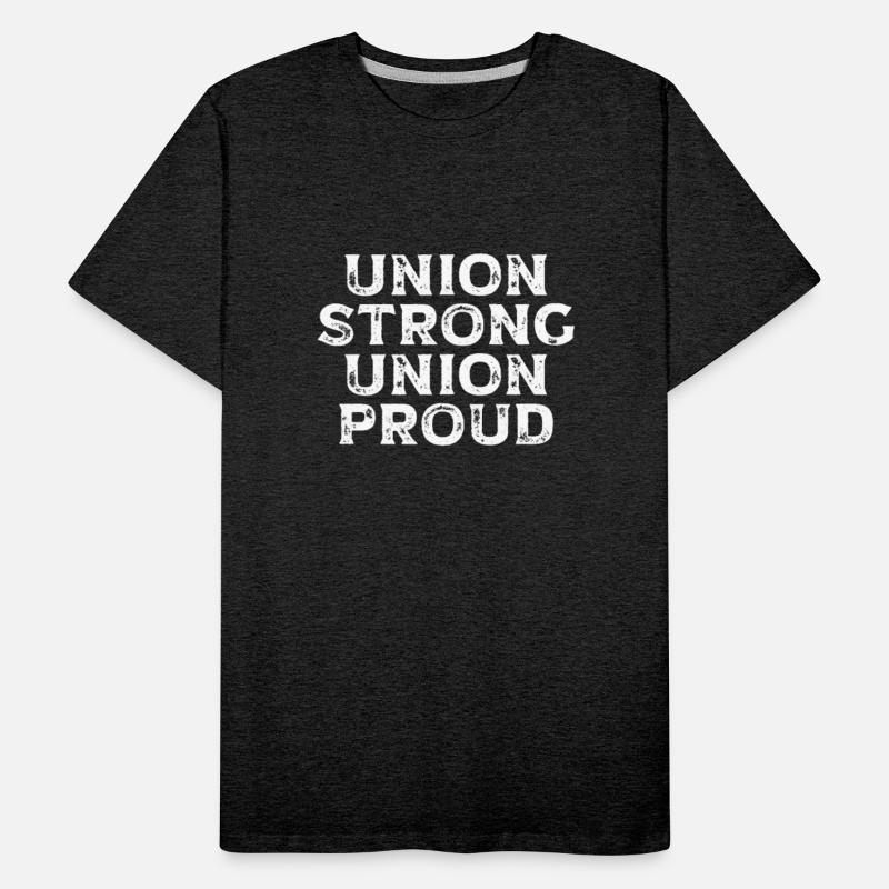 Union Strong Union Proud Labor Day Union Worker
