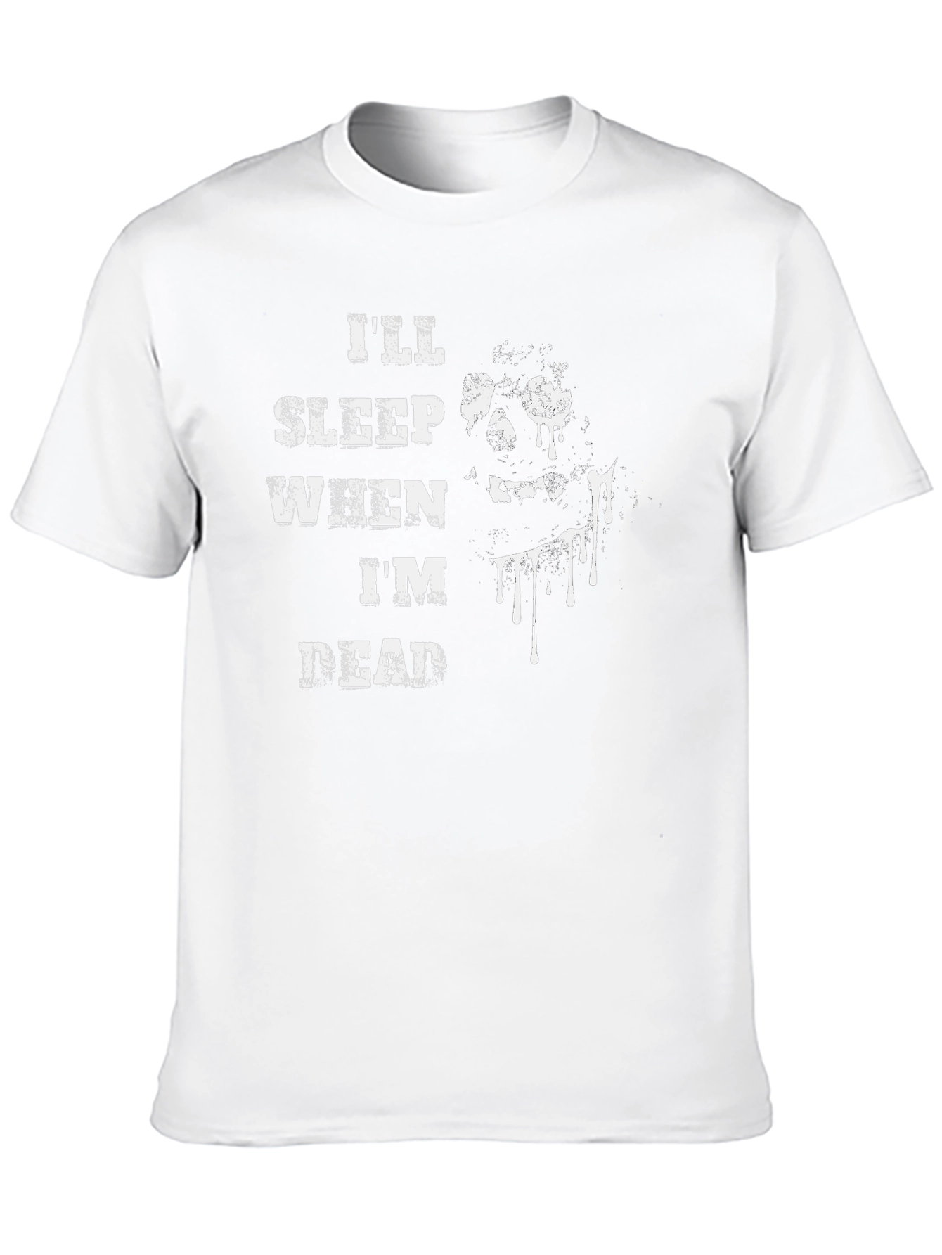 Ill Sleep When Im Dead Graphic Tee