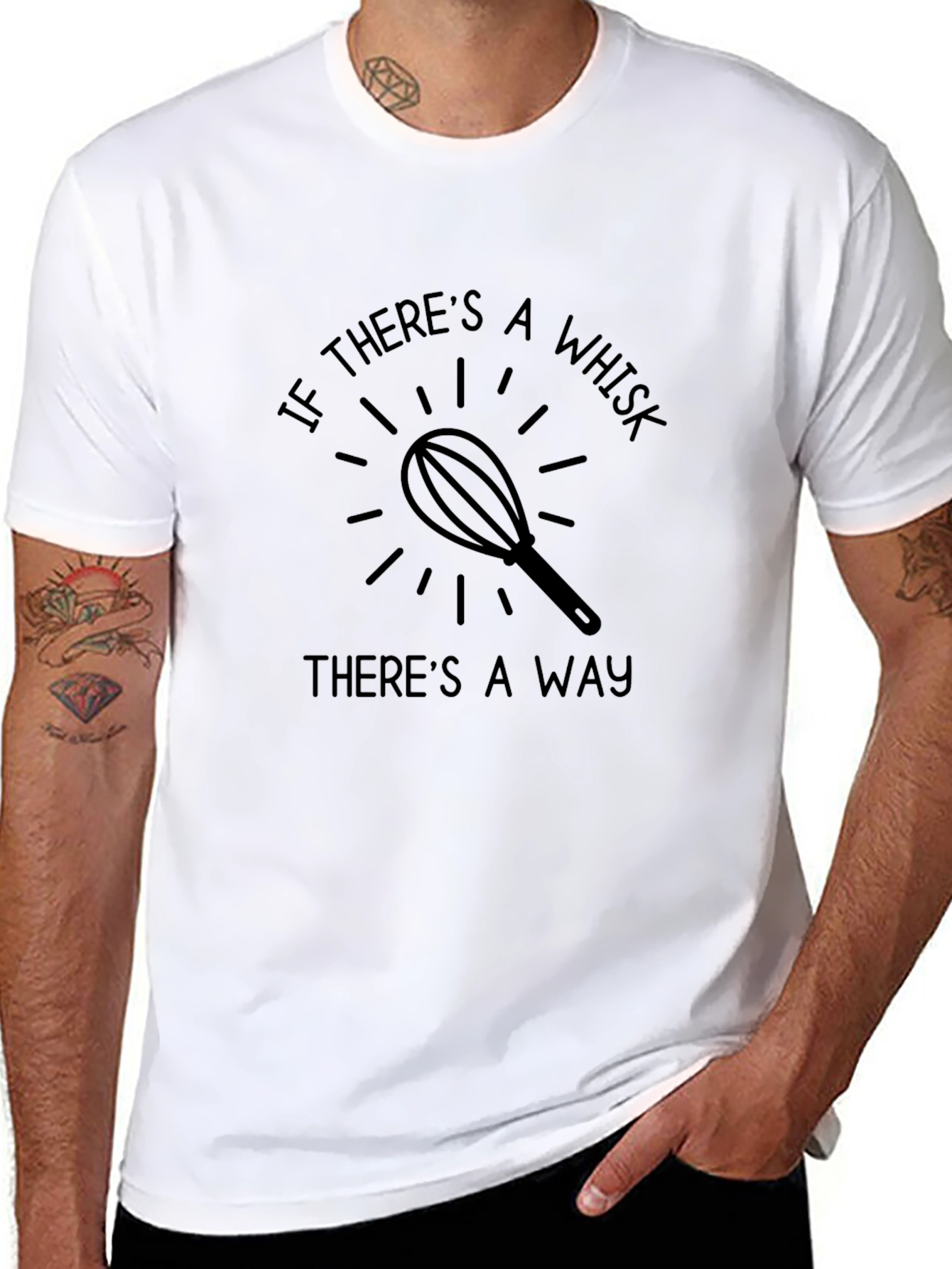 If Theres A Whisk Theres A Way T-Shirt