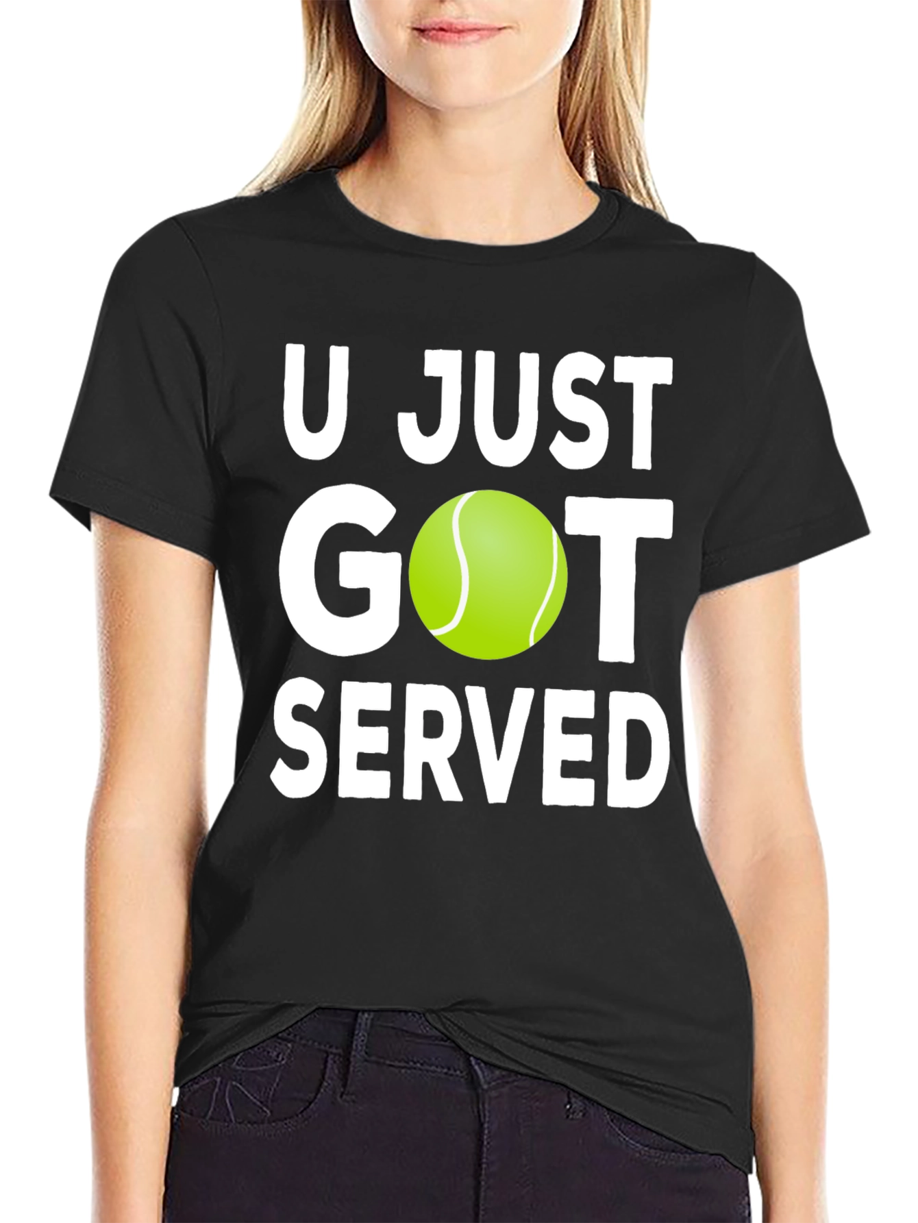 U Just Got Served Tennis T-Shirt