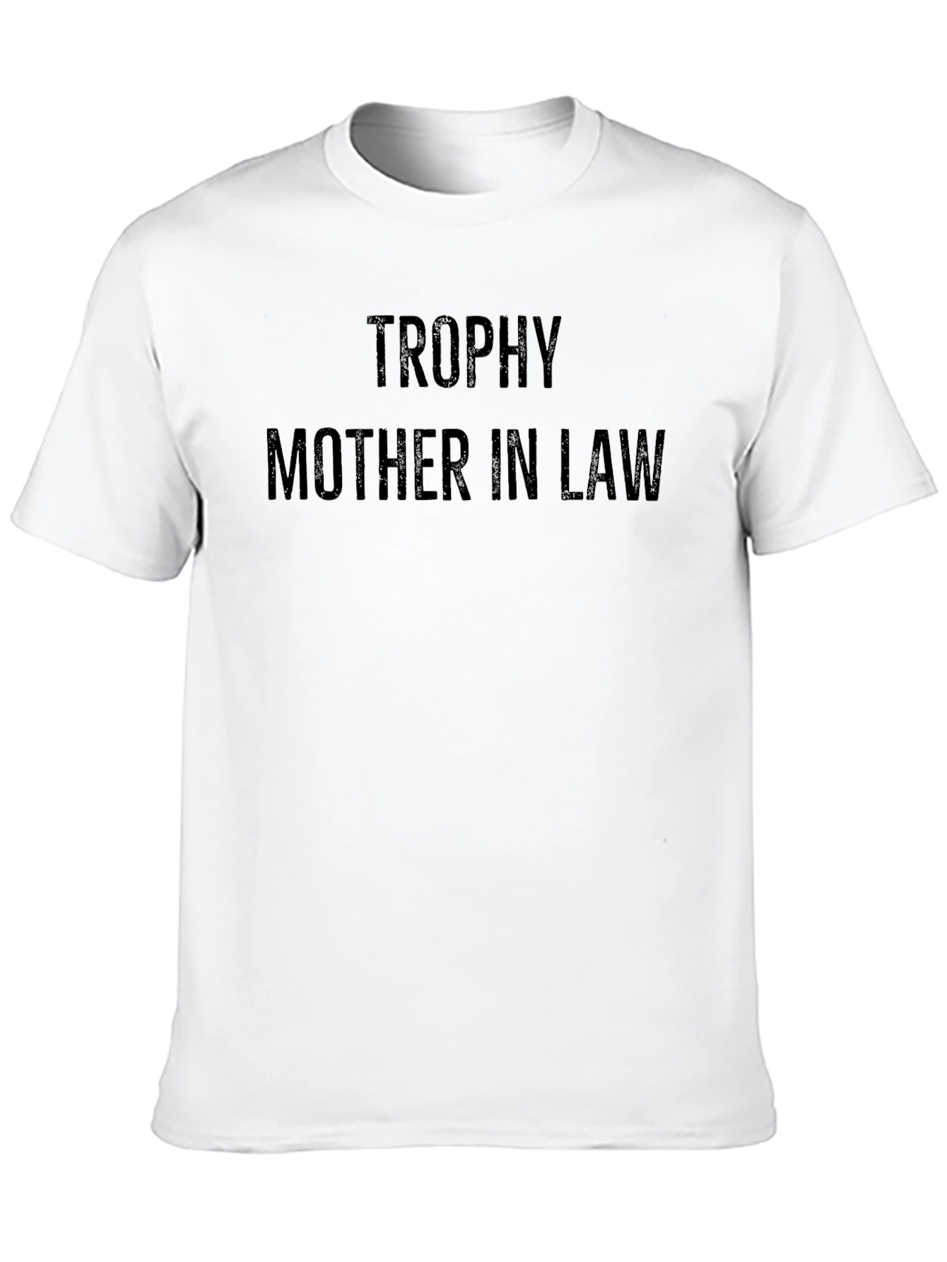 Trophy Mother In Law Graphic T-Shirt