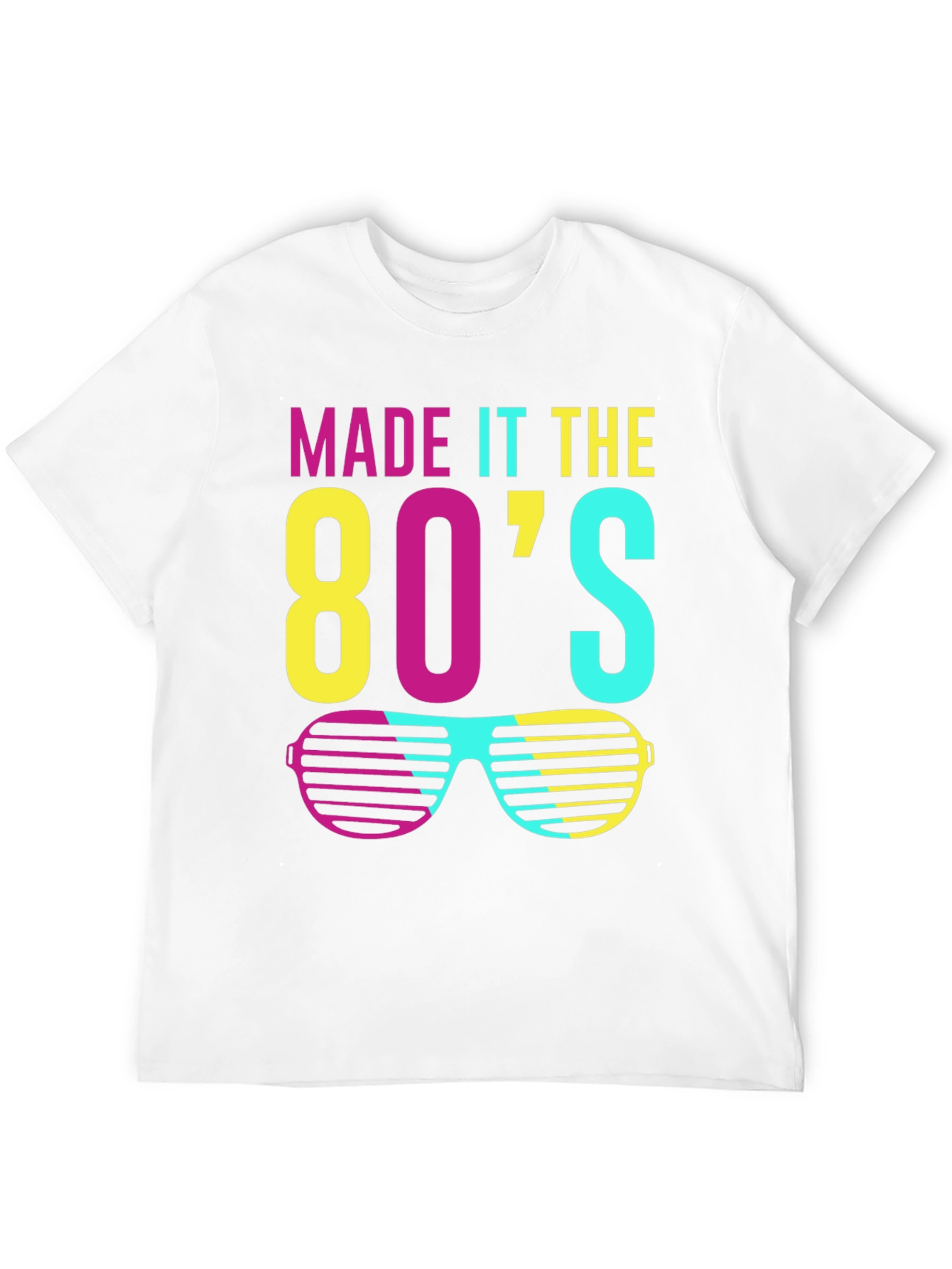 Made it the 80s Retro Sunglasses T-Shirt
