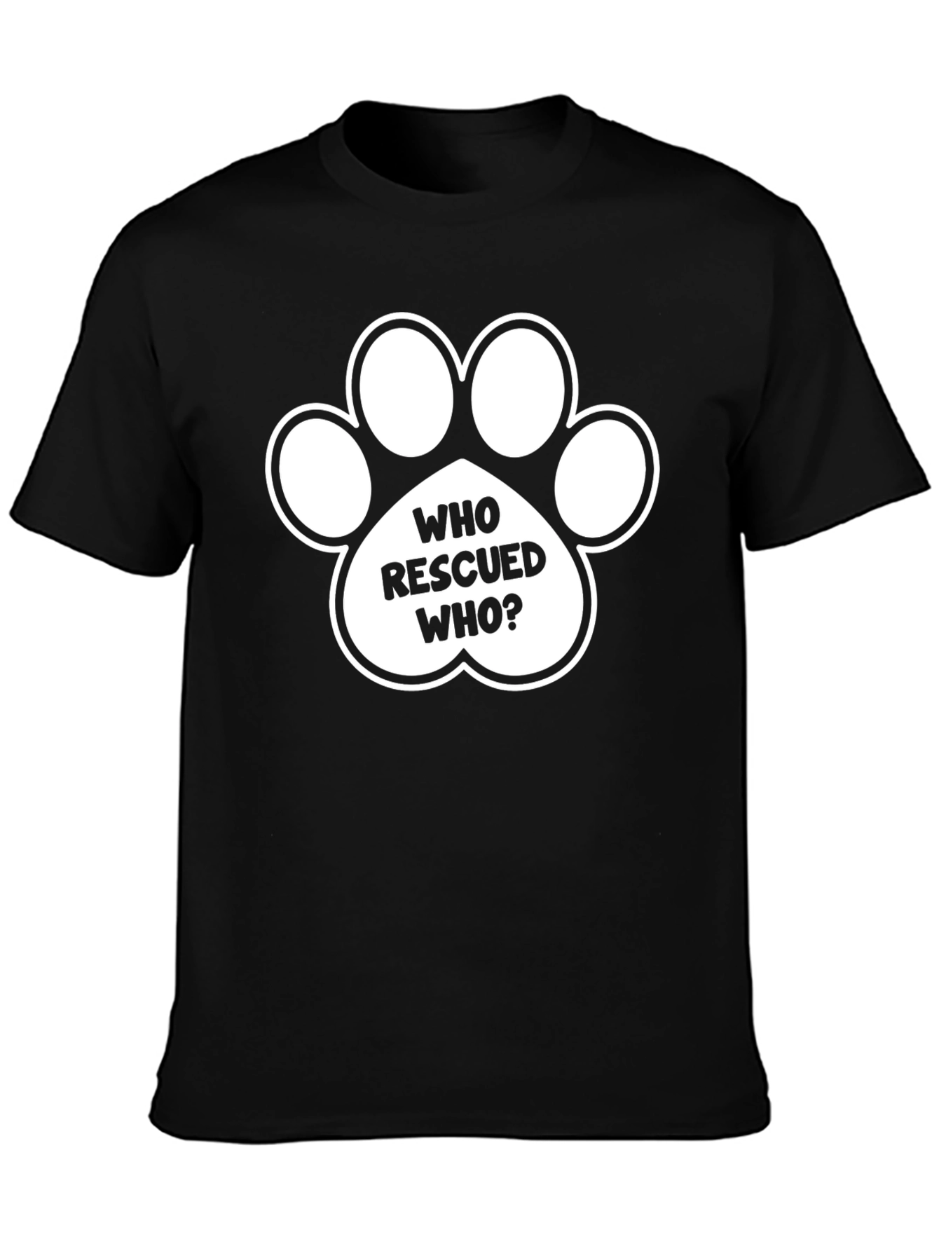 Who Rescued Who? Dog Paw Print T-Shirt
