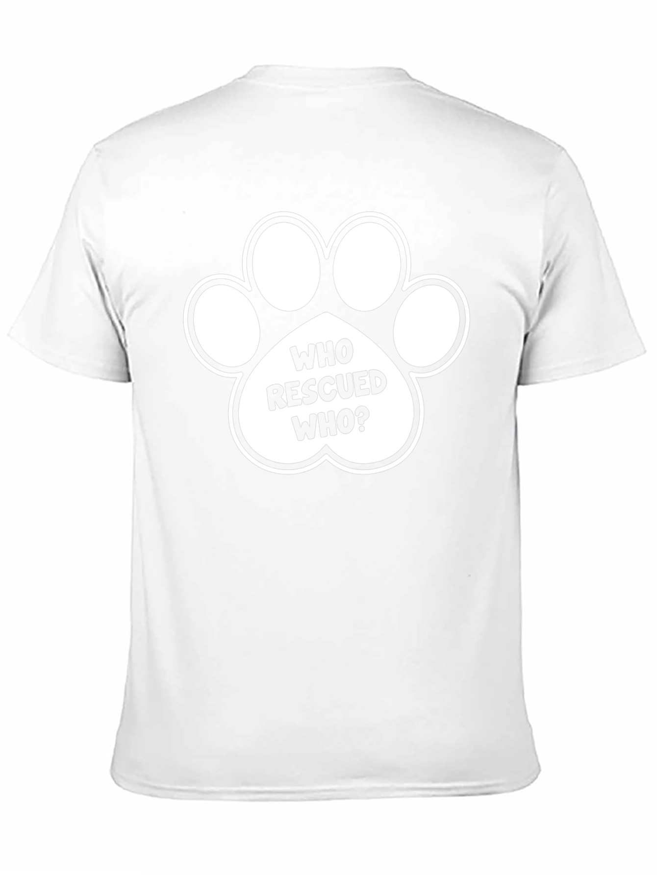 Who Rescued Who? Dog Paw Print T-Shirt