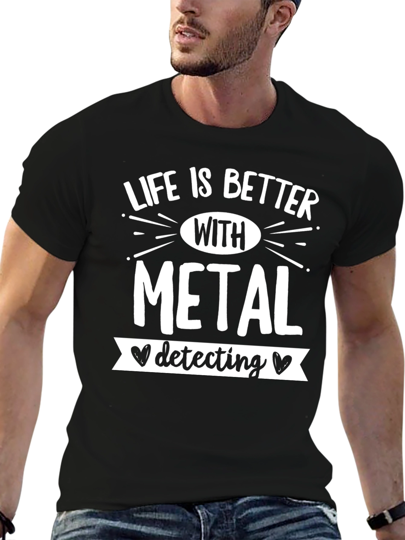 Life is Better with Metal Detecting T-Shirt