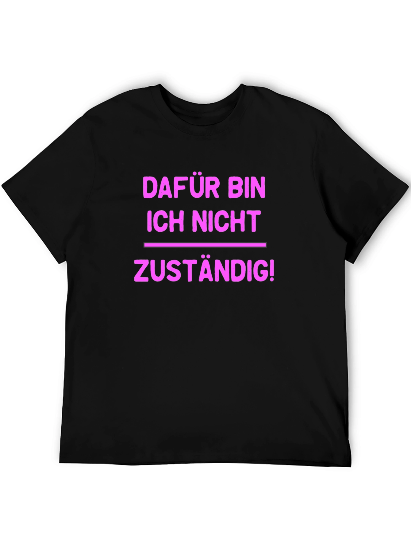 Fun German T-Shirt - Not My Responsibility!