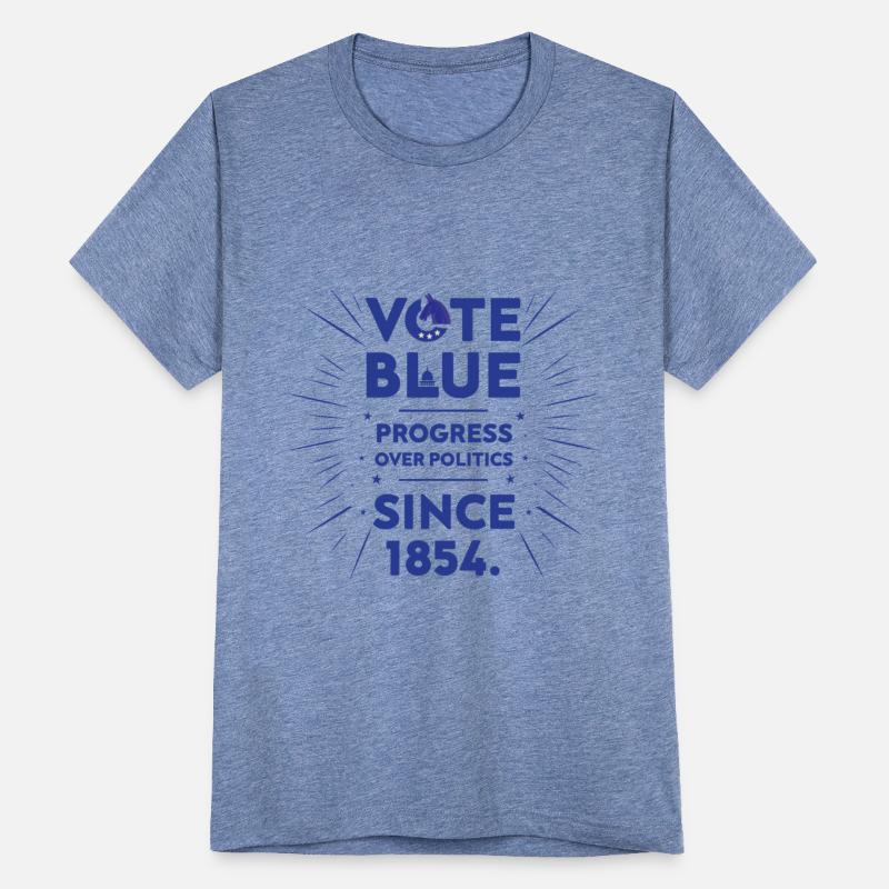 Vote Blue, Progress over politics Since 1854
