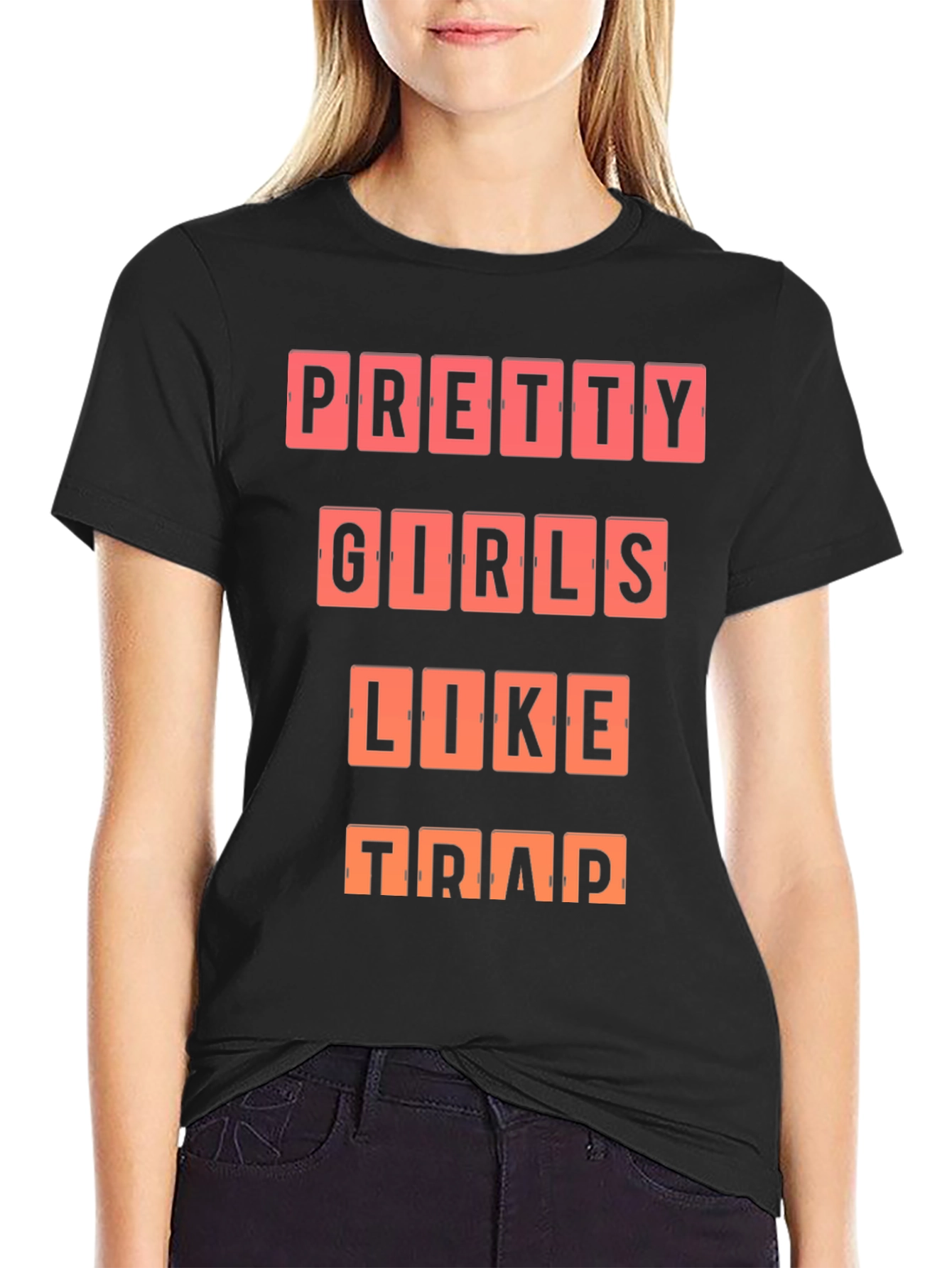 Pretty Girls Like Trap T-Shirt