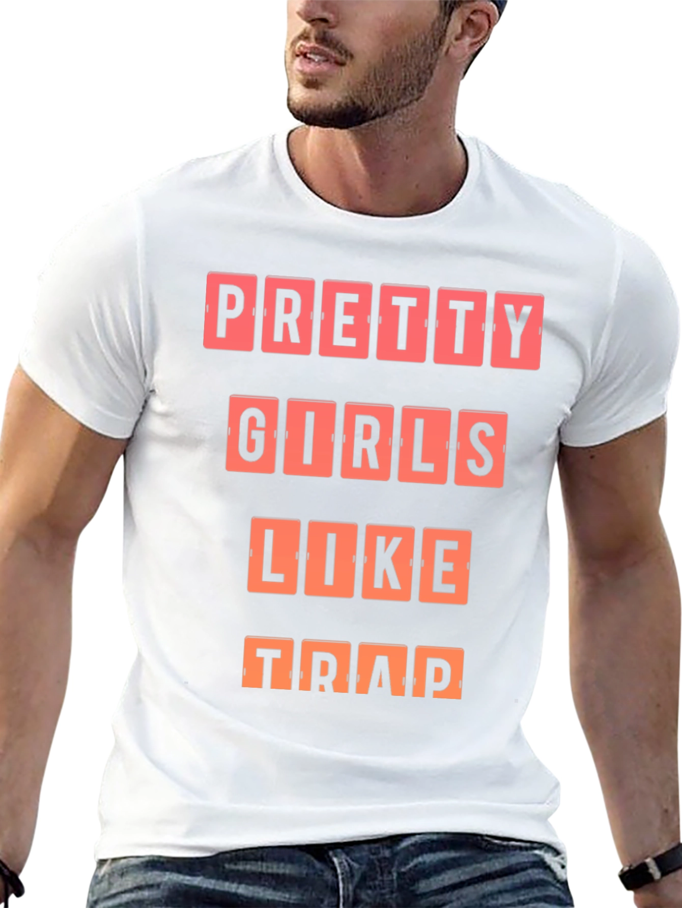 Pretty Girls Like Trap T-Shirt