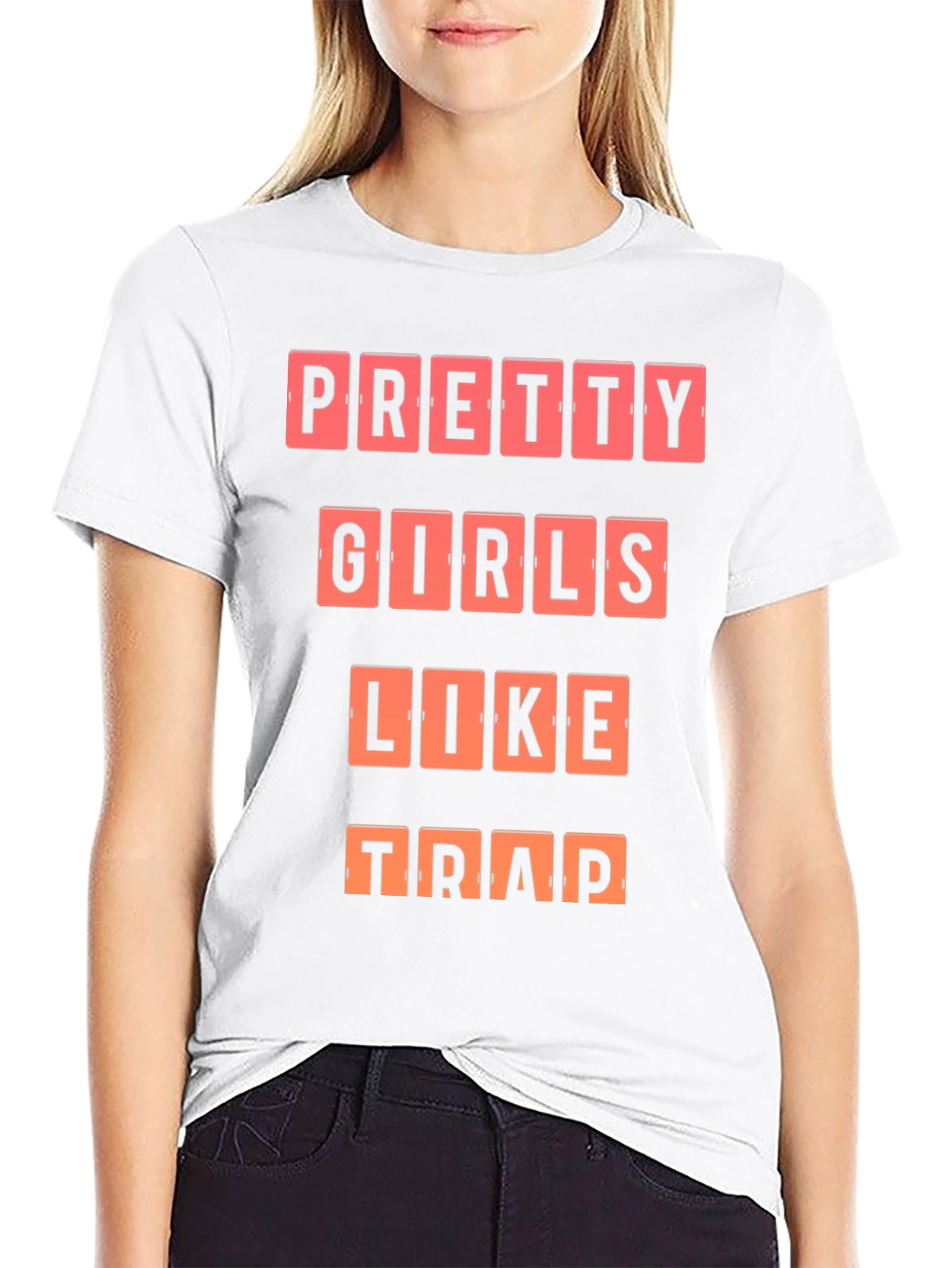 Pretty Girls Like Trap T-Shirt