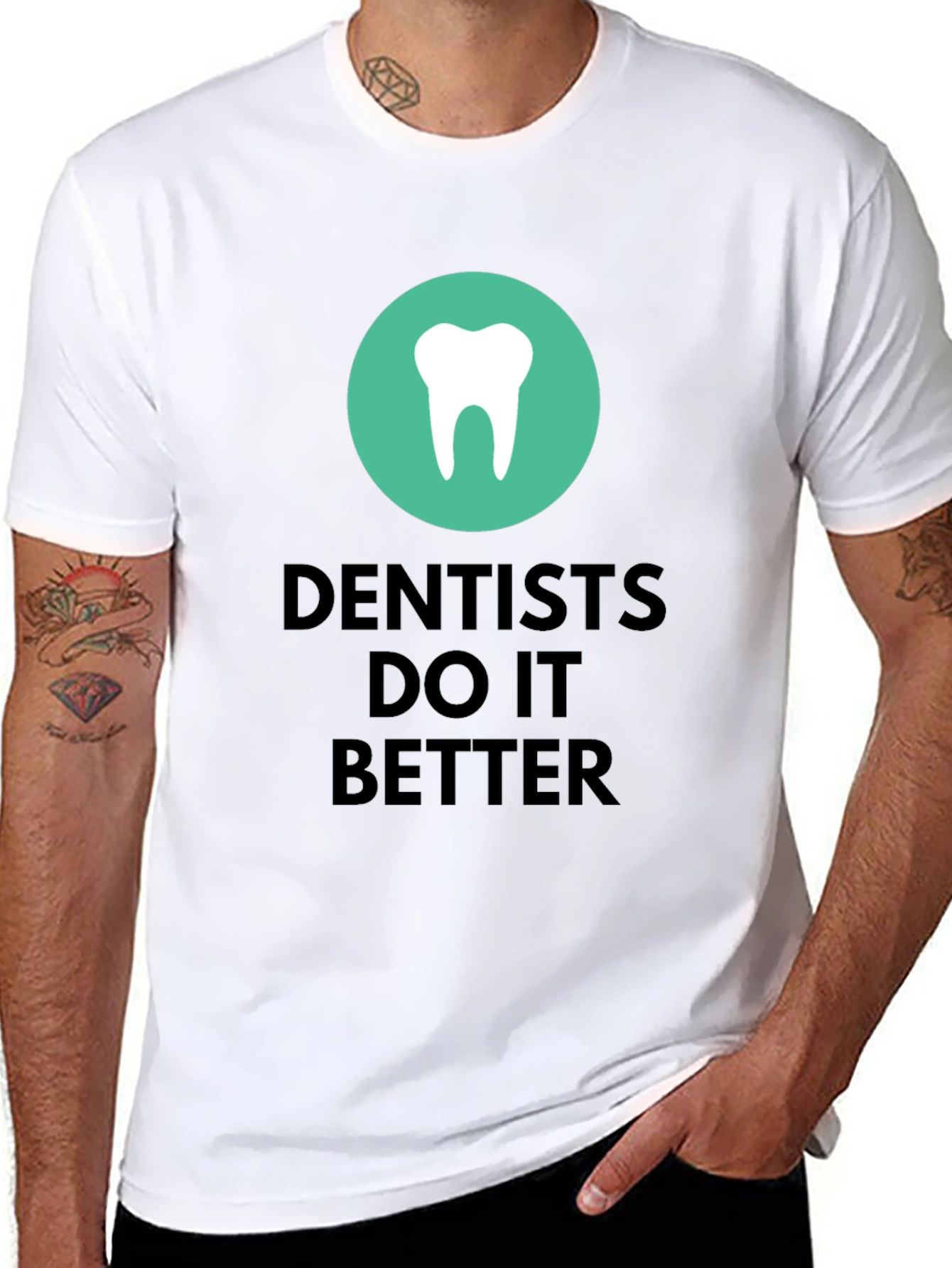 Dentists Do It Better Graphic T-Shirt