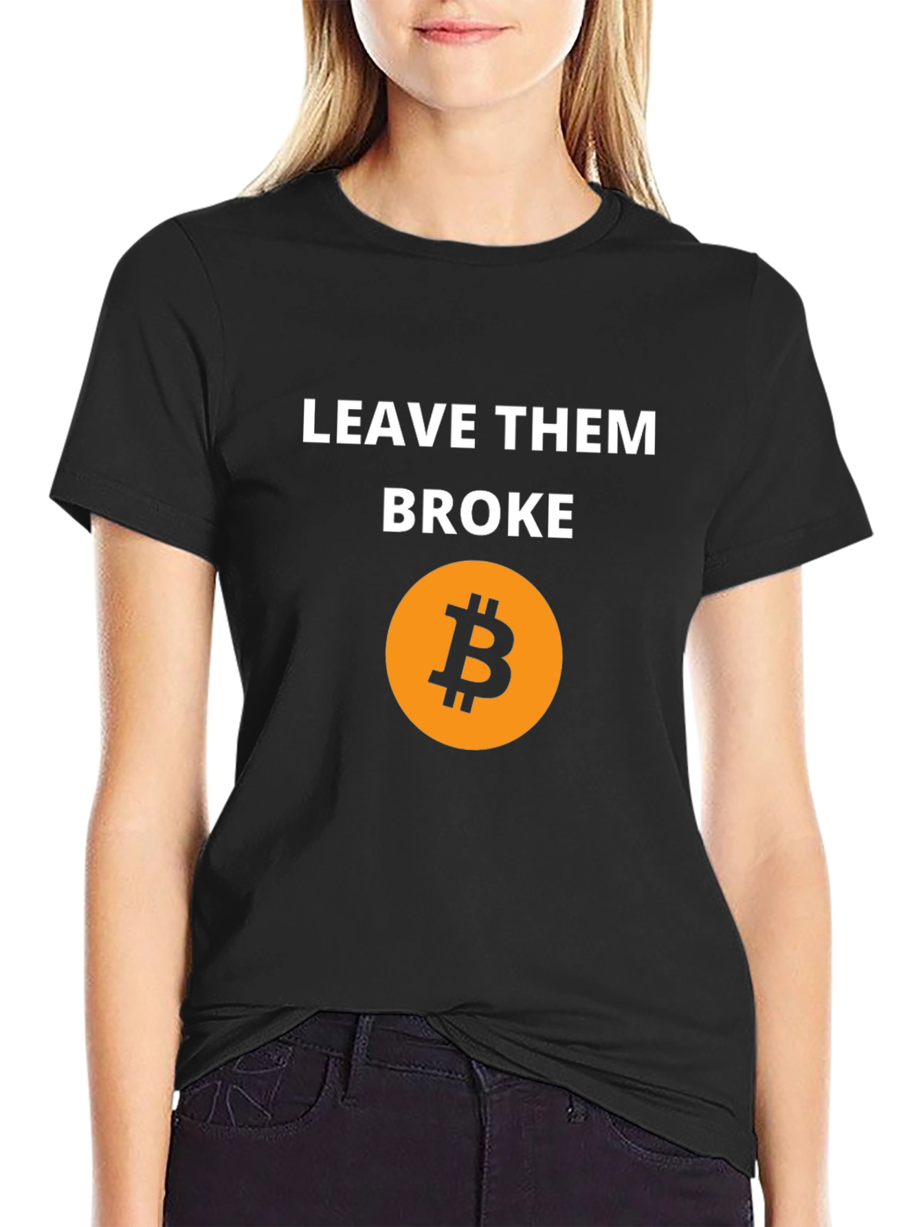 Leave Them Broke Bitcoin T-Shirt - Crypto Tee