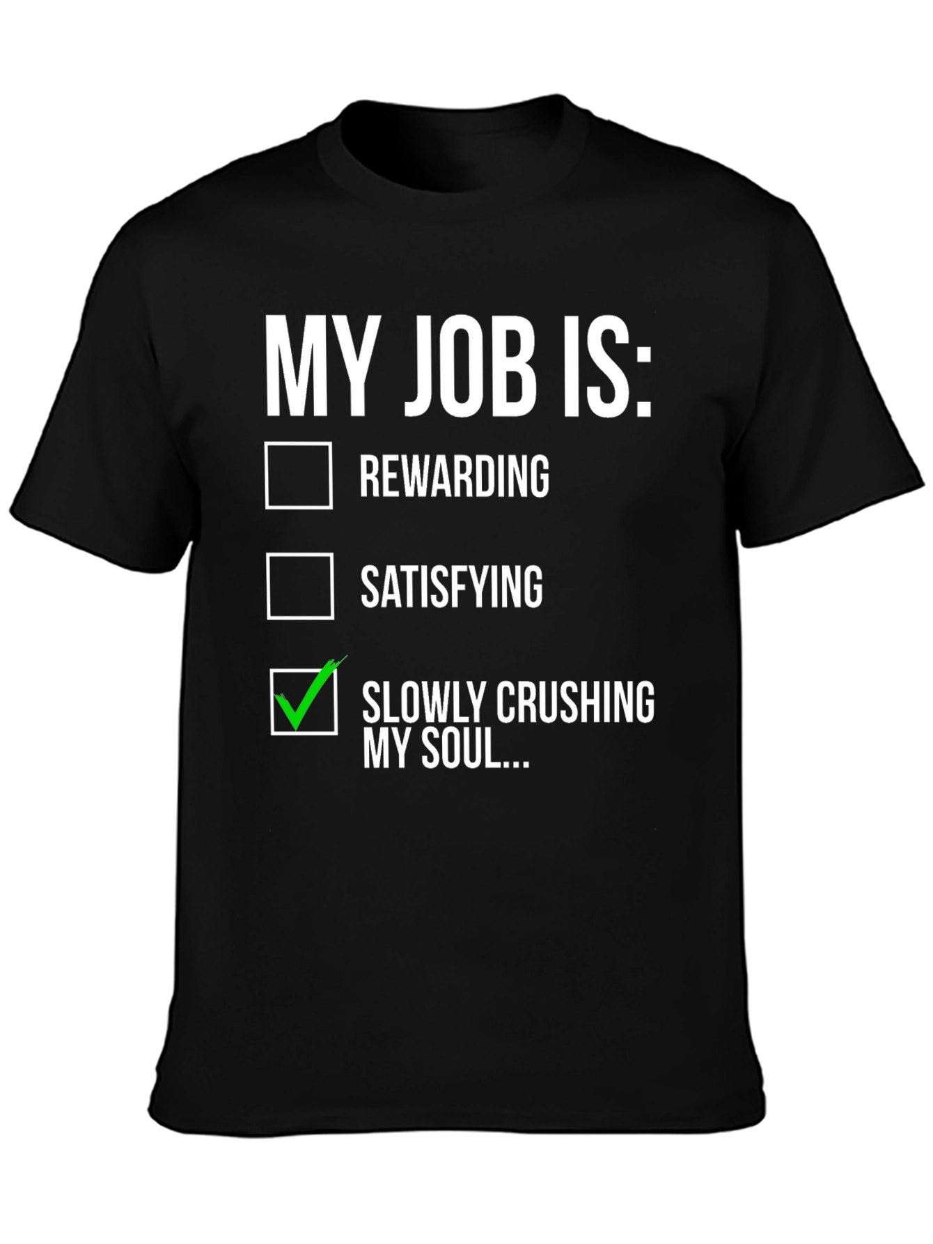 My Job Is Crushing My Soul T-Shirt