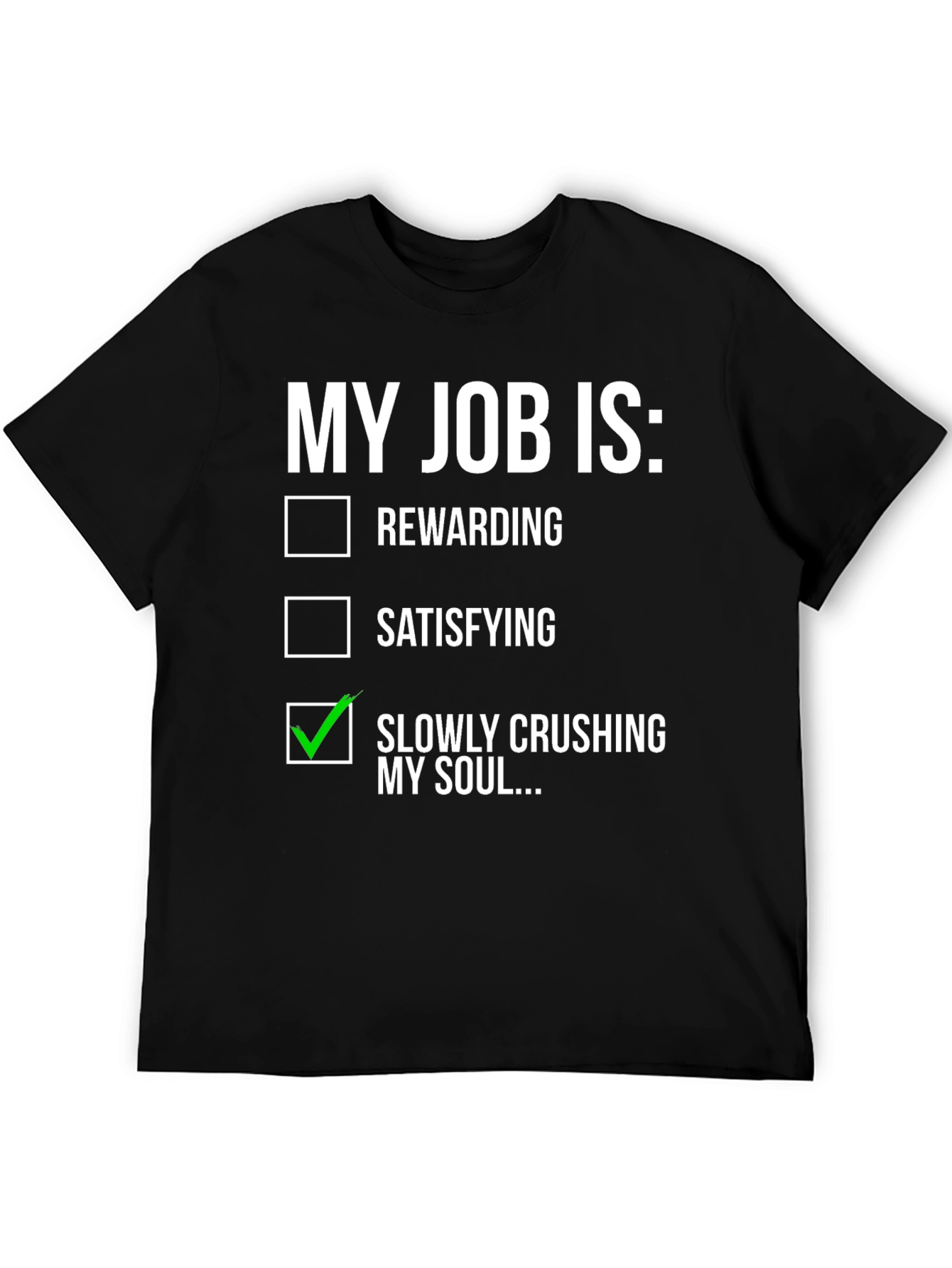 My Job Is Crushing My Soul T-Shirt