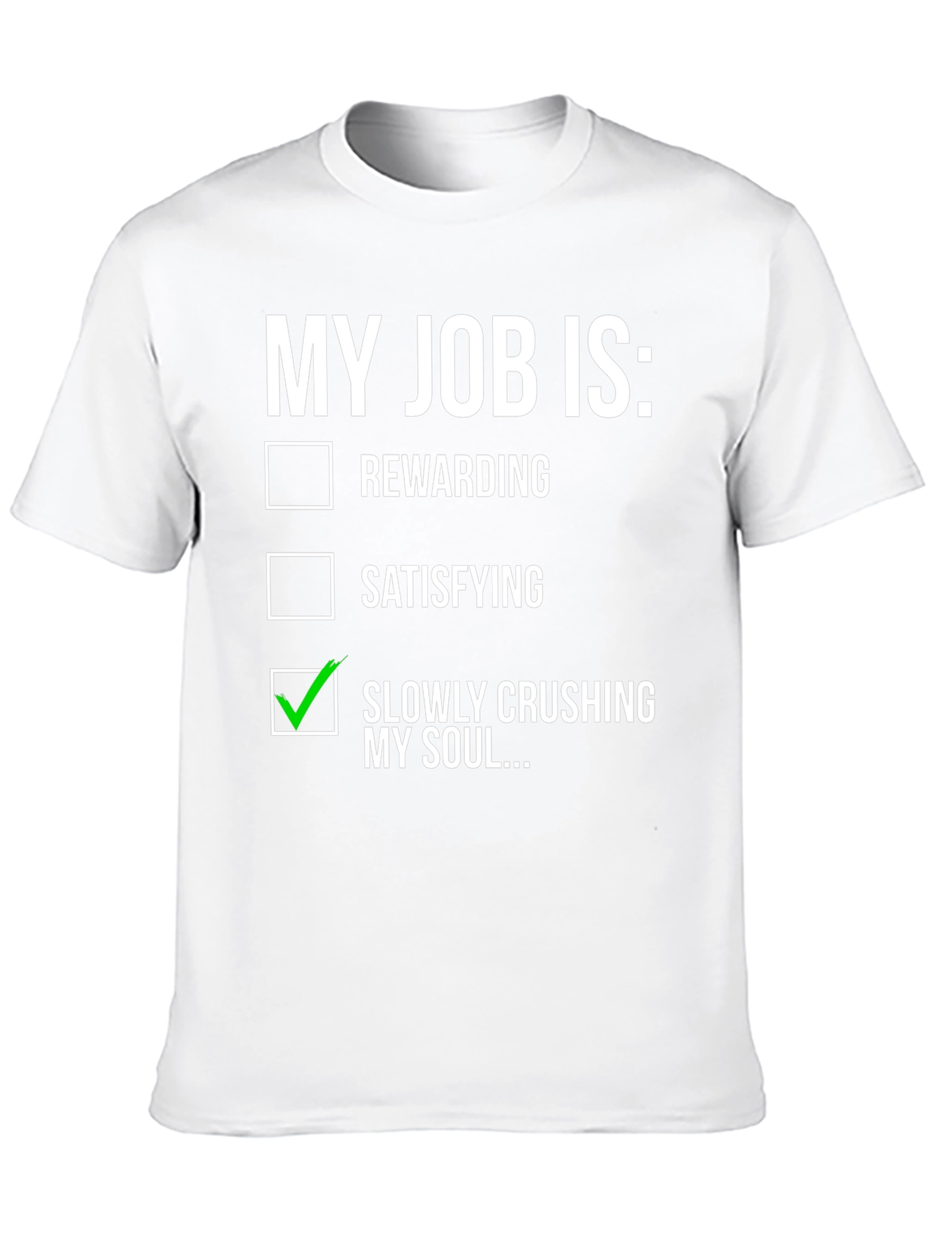 My Job Is Crushing My Soul T-Shirt