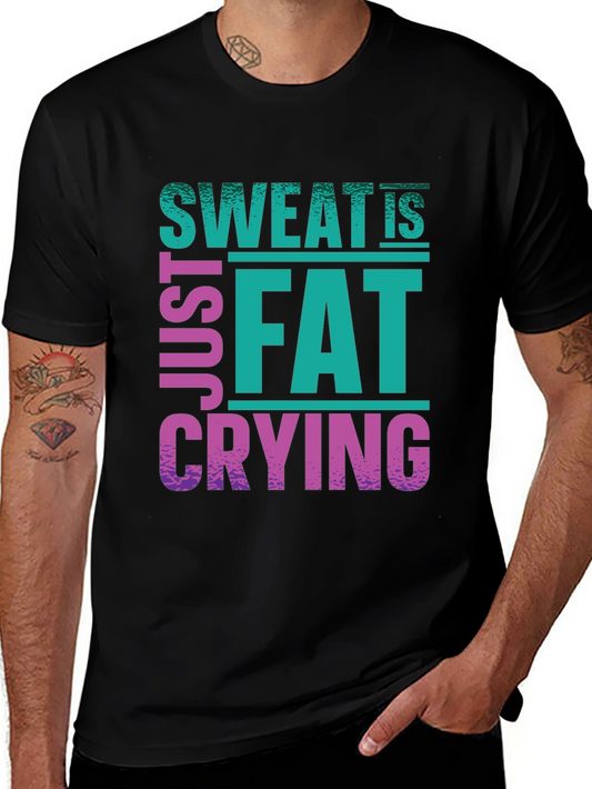 Sweat Is Just Fat Crying Graphic Tee