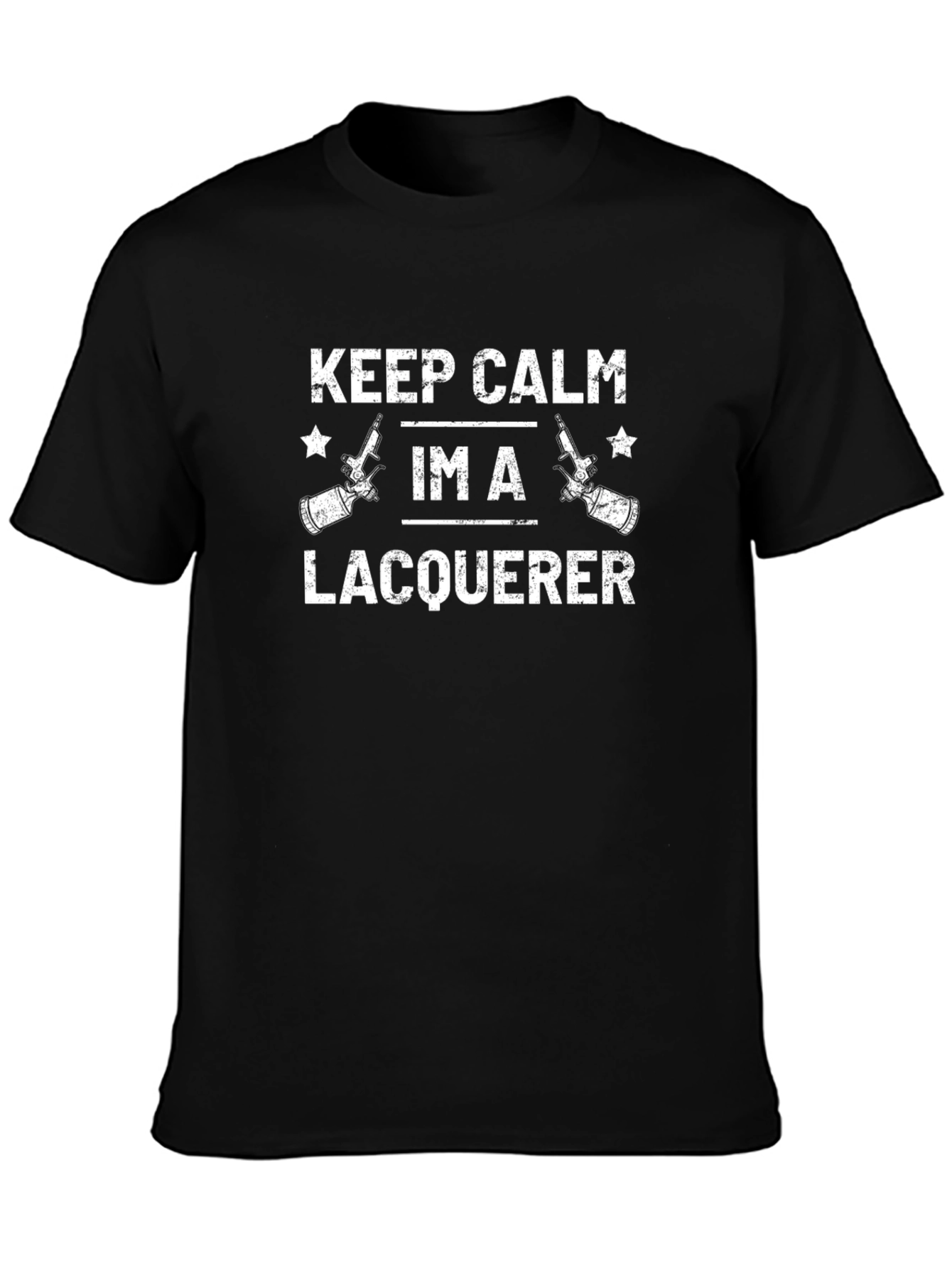 Keep Calm Im a Lacquerer T-Shirt