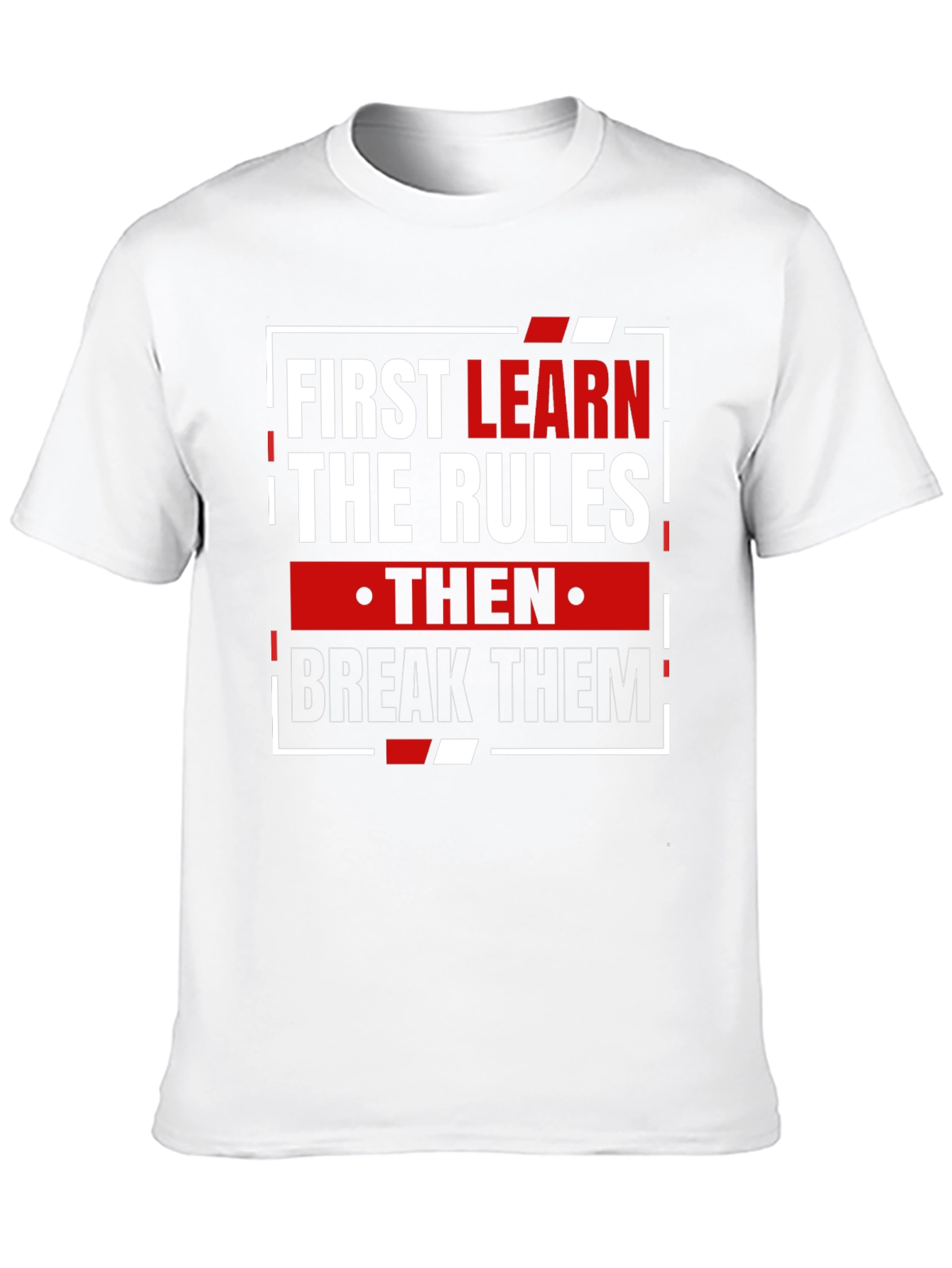 Learn the Rules Break Them T-Shirt