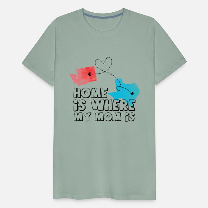 WASHINGTON TEXAS HOME IS WHERE MY MOM IS