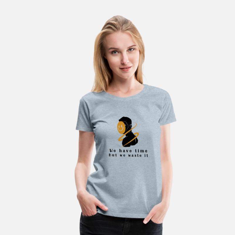 We Have Time But We Waste It Fake Happy Face