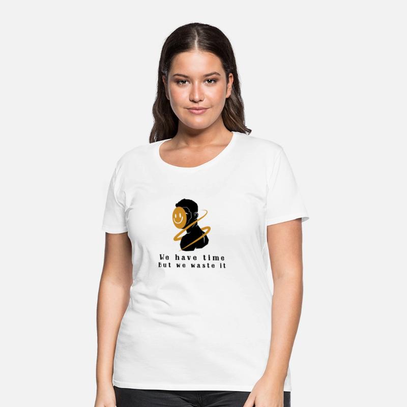 We Have Time But We Waste It Fake Happy Face