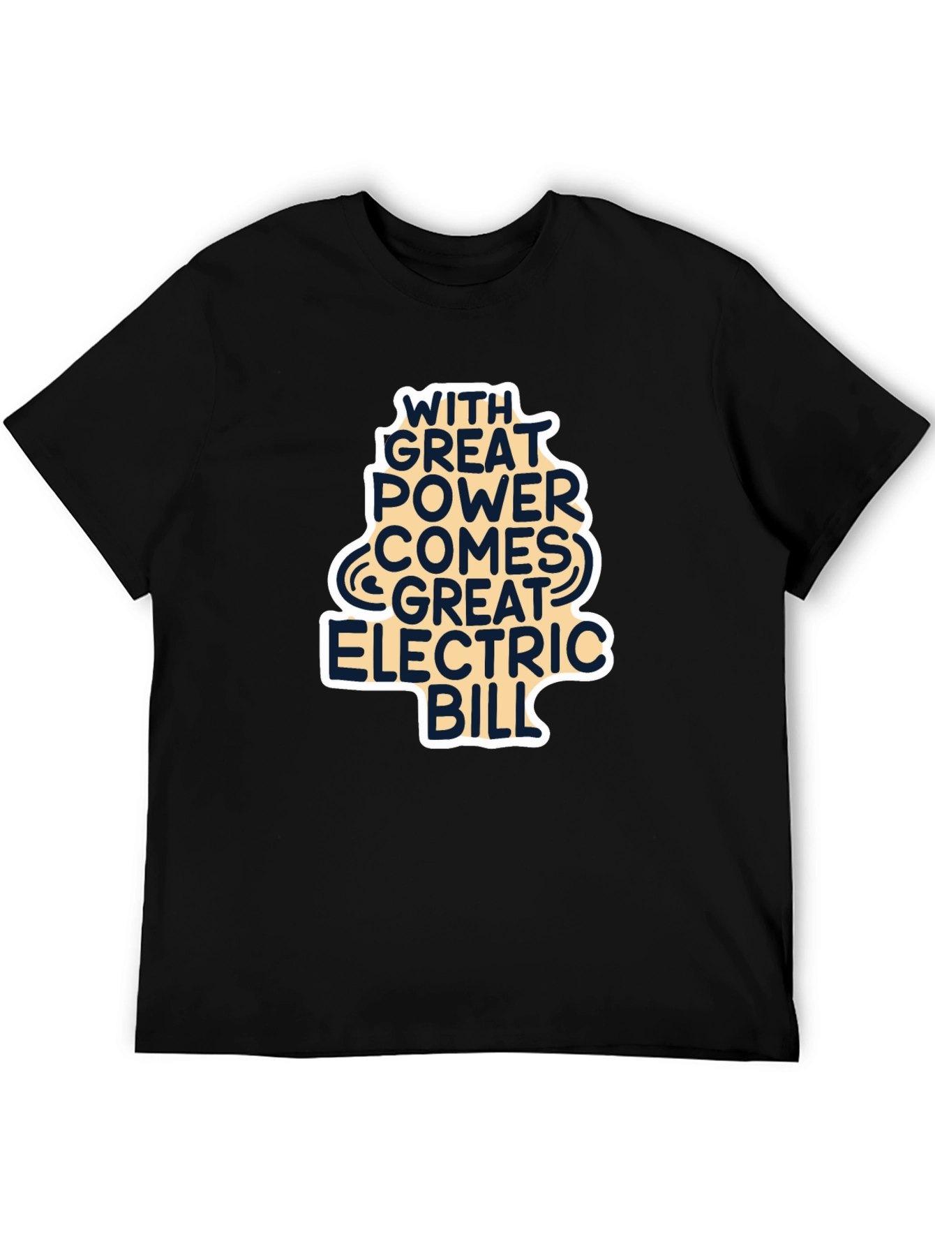 Great Power Electric Bill Graphic T-Shirt