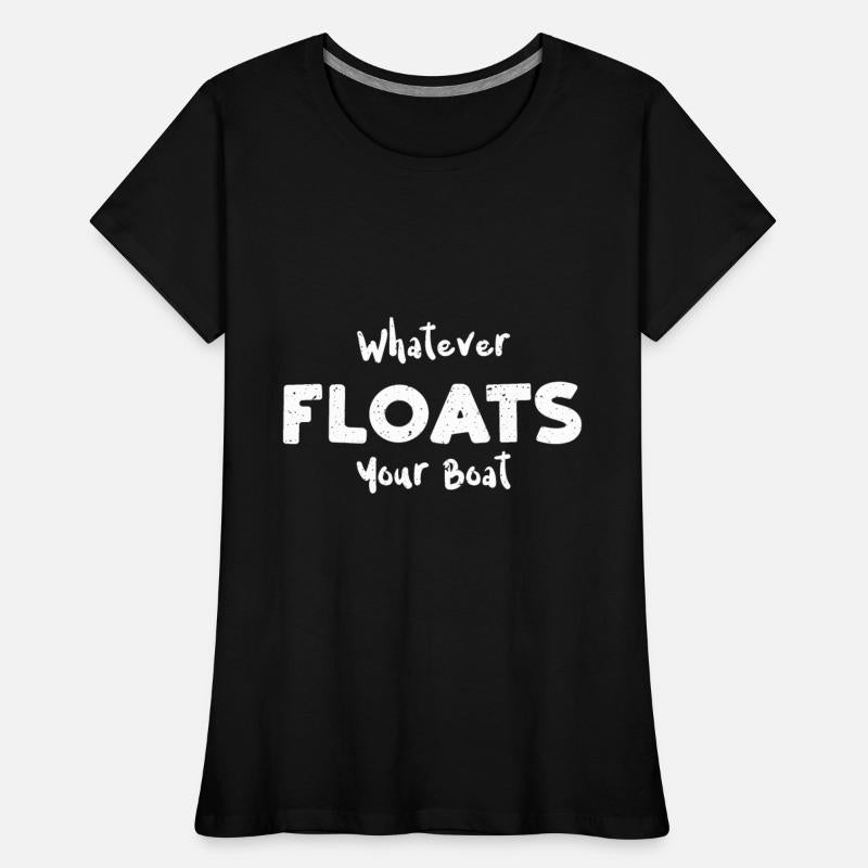 Whatever Floats Your Boat