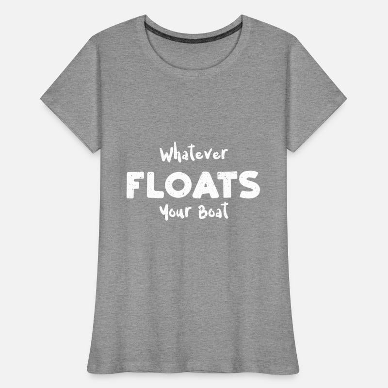 Whatever Floats Your Boat