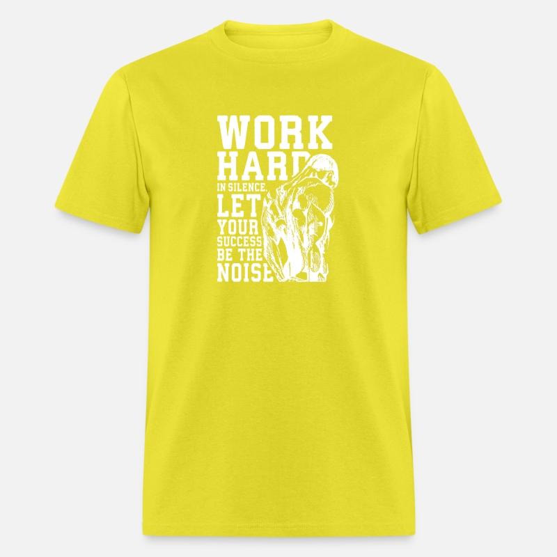 Work Hard In Silence, Let Success Be Your Noise