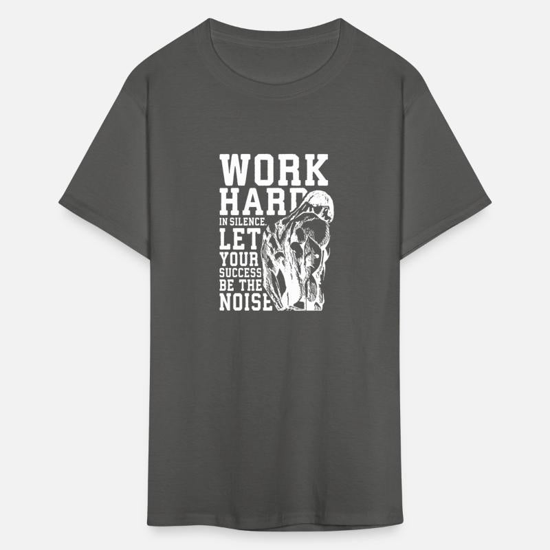 Work Hard In Silence, Let Success Be Your Noise