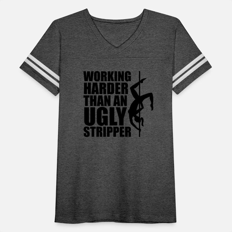 Working Harder Than An Ugly Stripper