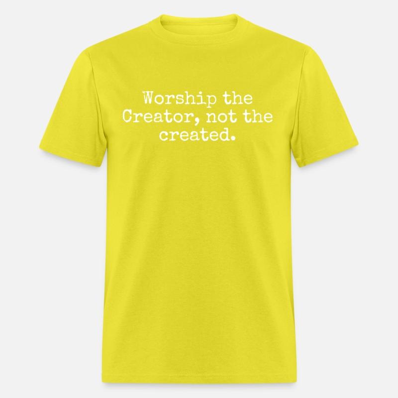 Worship the Creator, not the created Merchandise