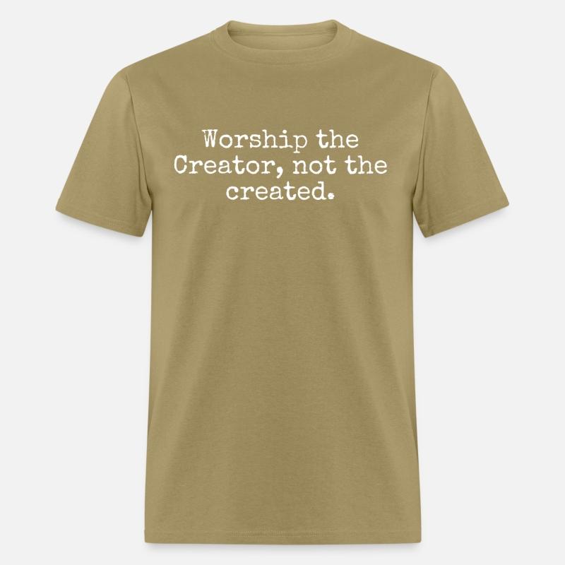 Worship the Creator, not the created Merchandise